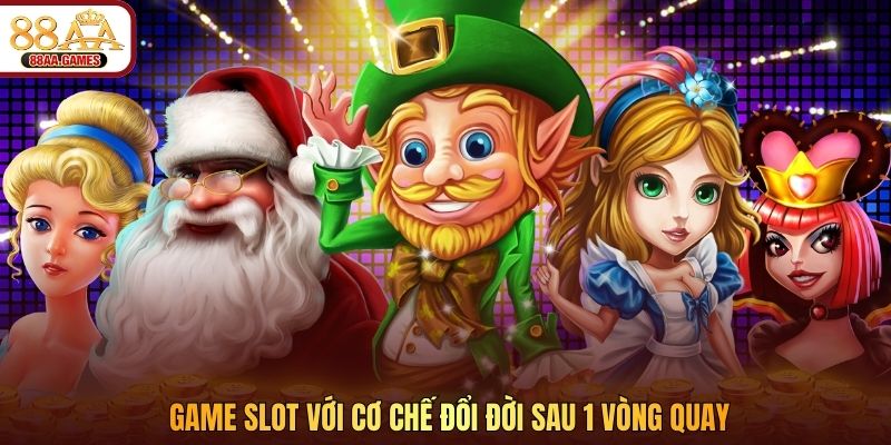 Game slot với cơ chế đổi đời sau 1 vòng quay