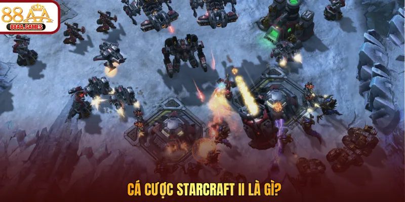 Cá cược StarCraft II là gì?