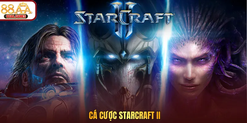 Cá cược StarCraft II: Hướng dẫn phân tích kèo và chiến thuật hiệu quả tại 88AA